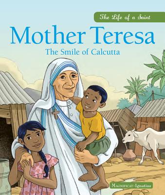 Mother Teresa: The Smile of Calcutta MOTHER TERESA （Life of a Saint） [ Charlotte Grossetete ]