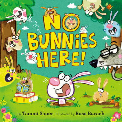 No Bunnies Here! NO BUNNIES HERE [ Tammi Sauer ]