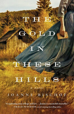 The Gold in These Hills GOLD IN THESE HILLS 