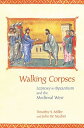 楽天楽天ブックスWalking Corpses: Leprosy in Byzantium and the Medieval West WALKING CORPSES [ Timothy S. Miller ]