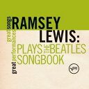 【輸入盤】Plays The Beatles Songbook: Great Songs / Great Performances [ Ramsey Lewis ]