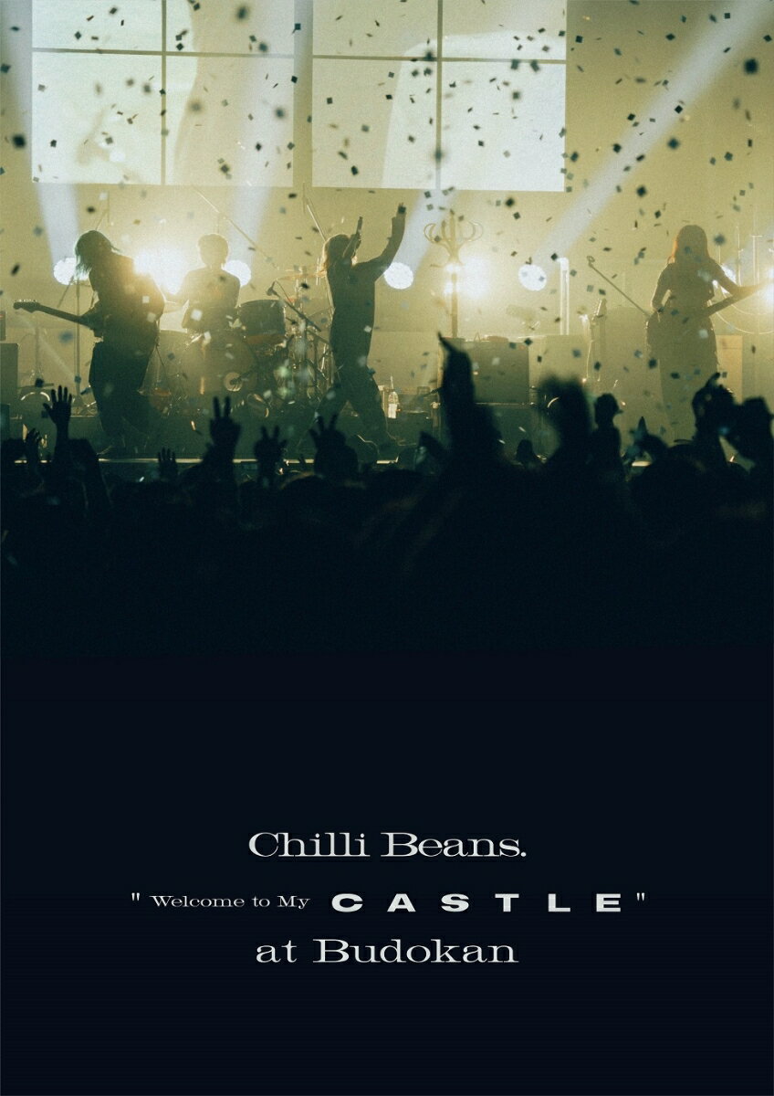 Chilli Beans. “Welcome to My Castle” at Budokan【Blu-ray】