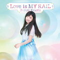 TVアニメ「 アンジュ・ヴィエルジュ 」オープニングテーマ「 Love is MY RAIL 」 (初回限定盤 CD＋DVD)