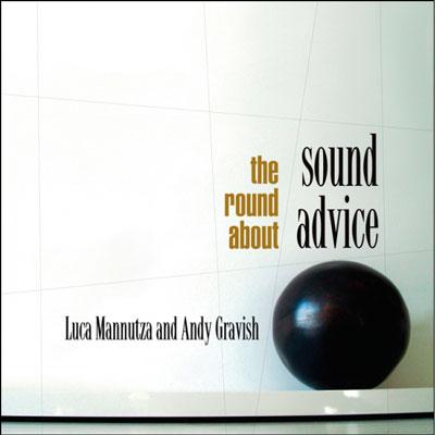 【輸入盤】Round About [ Sound Advice (Luca Mannutza / Andy Gravish) ]