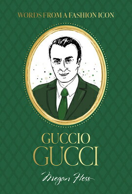 WORDS FROM A FASHION ICON:G.UCCI(H) [ MEGAN HESS ]