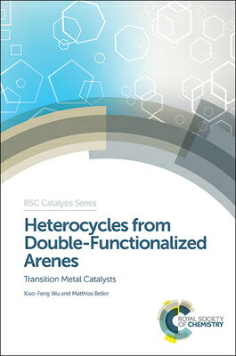 楽天楽天ブックスHeterocycles from Double-Functionalized Arenes: Transition Metal Catalyzed Coupling Reactions HETEROCYCLES FROM DOUBLE-FUNCT （Catalysis） [ Xiao-Feng Wu ]