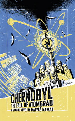 Chernobyl: The Fall of Atomgrad CHERNOBYL 