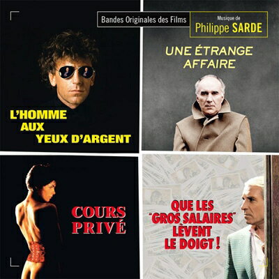 【輸入盤】L'homme Aux Yeux D'argent / Cours Prive / Une Etrange Affaire / Que Les Gros Salaires Levent Le Doigt! [ フィリップ・サルド ]