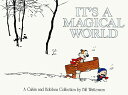 It's a Magical World: A Calvin and Hobbes Collection Volume 12 ITS A MAGICAL WOR...
