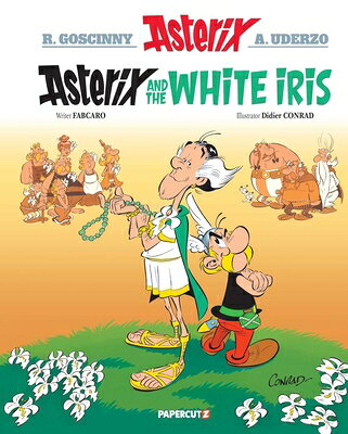 Asterix Vol. 40: Asterix and the White Iris ASTERIX VOL 40 （Asterix） 