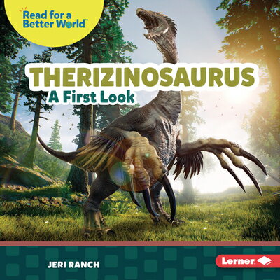 Therizinosaurus: A First Look THERIZINOSAURUS （Read about Dinosaurs (Read for a Better World (Tm))） [ Jeri Ranch ]