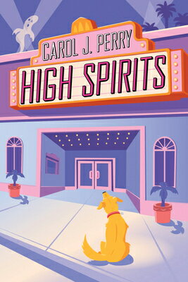 High Spirits HIGH SPIRITS （A Haunted Haven Mystery） [ Carol J. Perry ]