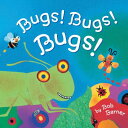 Bugs Bugs Bugs : (Bug Books for Kids, Nonfiction Kids Books) BUGS BUGS BUGS Bob Barner