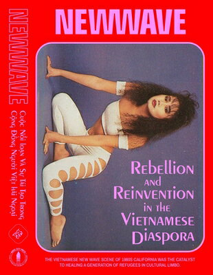 New Wave: Rebellion and Reinvention in the Vietnamese Diaspora NEW WAVE [ Elizabeth Ai ]