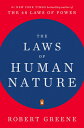 The Laws of Human Nature LAWS OF HUMAN NATURE Robert Greene
