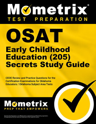 Osat Early Childhood Education (205) Secrets Study Guide: Ceoe Review and Practice Questions for the