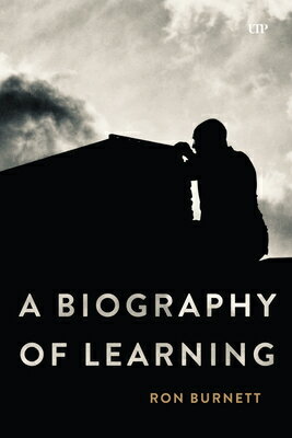 A Biography of Learning BIOG OF LEARNING （Utp Insights） 