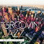 CITY GROOVIN' JAZZ Presented by Mr.BEATS a.k.a. DJ CELORY [ Mr.BEATS aka DJ CELORY ]