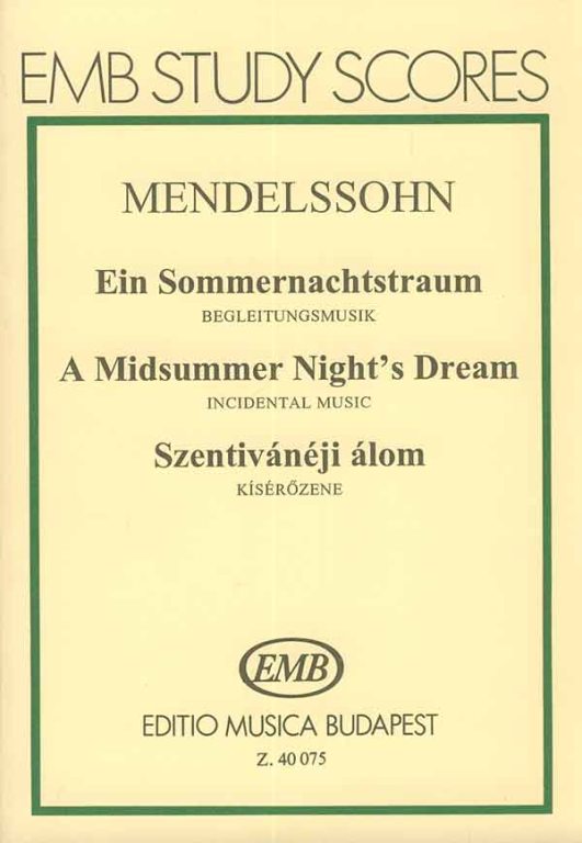 【輸入楽譜】メンデルスゾーン, Felix: 付随音楽「真夏の夜の夢」 Op.61: スタディ・スコア