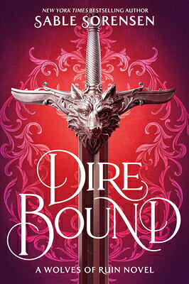 Dire Bound DIRE BOUND （The Wolves of Ruin） 