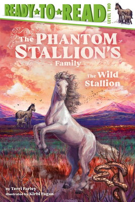 The Wild Stallion: Ready-To-Read Level 2 WILD STALLION （The Phantom Stallion's Family） [ Terri Farley ]