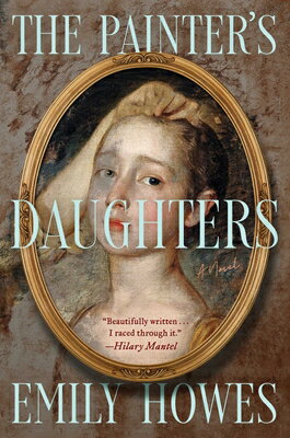 The Painter's Daughters PAINTERS DAUGHTERS [ Emily Howes ]