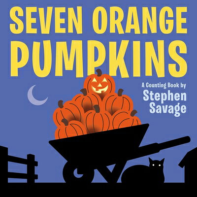 Seven Orange Pumpkins Board Book 7 ORANGE PUMPKINS BOARD-BOARD [ Stephen Savage ]