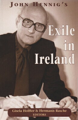 John Hennig's Exile in Ireland