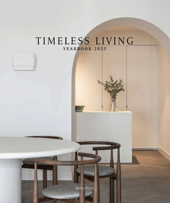 Timeless Living Yearbook 2025 DUT-TIMELESS LIVING YEARBK 202 （Timeless Living） [ BETA-PLUS Publishing ]