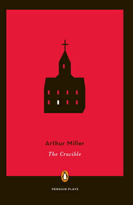 The Crucible CRUCIBLE （Penguin Plays） [ Arthur Miller ]
