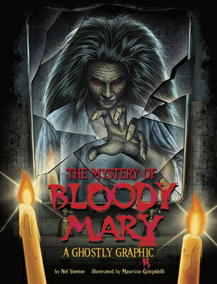The Mystery of Bloody Mary: A Ghostly Graphic MYST OF BLOODY MARY （Spark Graphics: Ghostly Graphics） [ Maurizio Campidelli ]