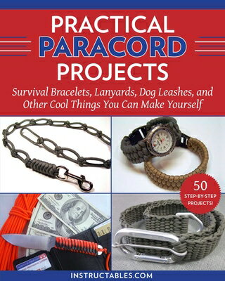 楽天楽天ブックスPractical Paracord Projects: Survival Bracelets, Lanyards, Dog Leashes, and Other Cool Things You Ca PRAC PARACORD PROJECTS [ Instructables Com ]