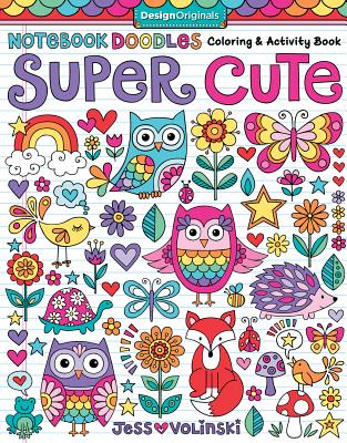 Notebook Doodles Super Cute: Coloring & Activity Book NOTEBK DOODLES SUPER CUTE （Notebook Doodles） [ Jess Volinski ]