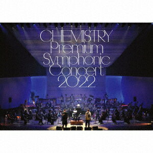 CHEMISTRY Premium Symphonic Concert 2022 (初回限定盤 CD＋Blu-ray) 