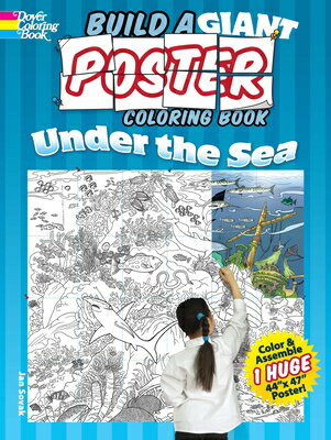 Build a Giant Poster Coloring Book -- Under the Sea BUILD A GIANT POSTER COLOR BK （Dover Sea Life Coloring Books） [ Jan Sovak ]
