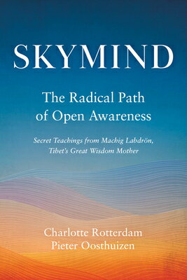 Skymind: The Radical Path of Open Awareness SKYMIND 