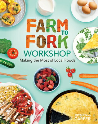 楽天楽天ブックスFarm to Fork Workshop: Making the Most of Local Foods: Farm to Fork Workshop: Making the Most of Loc FARM TO FORK WORKSHOP MAKING T （Kitchen to Career） [ Megan Borgert-Spaniol ]