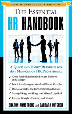 The Essential HR Handbook: A Quick and Handy Resource for Any Manager or HR Professional ESSENTIAL HR HANDBK ANNIV/E 10 （Essential Handbook） 