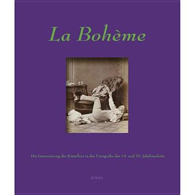 LA BOHEM:ARTISTS IN 19C & 20C PHOTO(H)