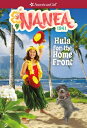 ŷ֥å㤨Nanea: Hula for the Home Front NANEA HULA FOR THE HOME FRONT American Girl(r Historical Characters [ Kirby Larson ]פβǤʤ1,267ߤˤʤޤ