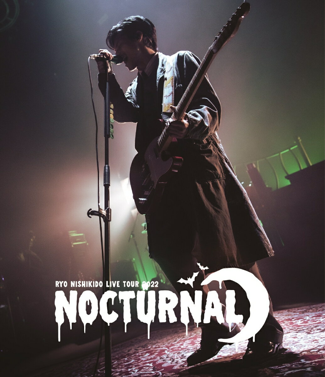 錦戸亮 LIVE TOUR 2022 “Nocturnal”＜通常盤＞［Blu-ray Disc+CD］