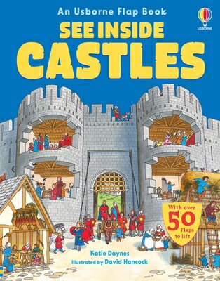 See Inside Castles SEE INSIDE CASTLES （See Inside） [ Katie Daynes ]