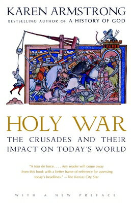 Holy War: The Crusades and Their Impact on Today's World