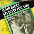 【輸入盤】Jump Blues Strictly For You: Jamaican Sounnd System Classics