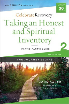 Taking an Honest and Spiritual Inventory Participant's Guide 2: A Recovery Program Based on Eight Pr TAKING AN HONEST & SPIRITUAL I （Celebrate Recovery） 
