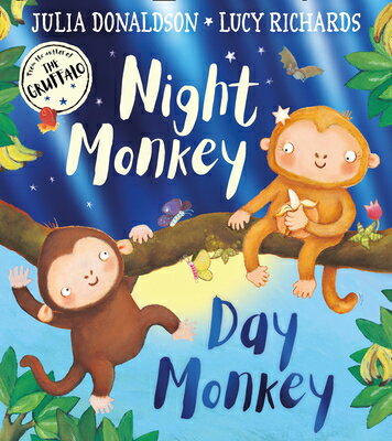Night Monkey, Day Monkey NIGHT MONKEY DAY MONKEY [ Julia Donaldson ]