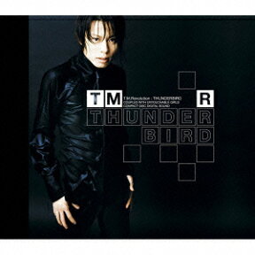 THUNDERBIRD [ T.M.Revolution ]