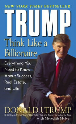 TRUMP:THINK LIKE A BILLIONAIRE(A) TRUMP THINK LIKE ...