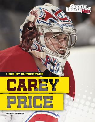 Carey Price CAREY PRICE （Hockey Superstars） [ Matt Doeden ]