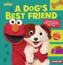 A Dog 039 s Best Friend: A Sesame Street (R) Guide to Caring for Your Dog DOGS BEST FRIEND Marie-Therese Miller